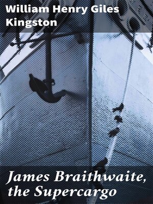cover image of James Braithwaite, the Supercargo